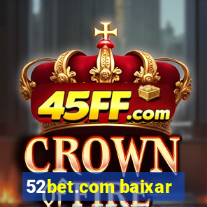 52bet.com baixar
